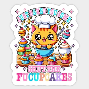 I Just Baked You Some Shut The Fucupcakes Funny Ginger Cat Sticker